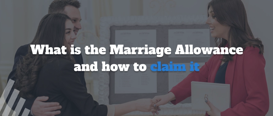 What is the Marriage Allowance and how to claim it 